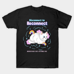 Disconnect to reconnect - Rest and give yourself space T-Shirt